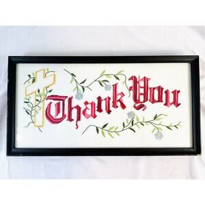 Vtg Framed Handwork Embroidery Needlework Thank You Floral Cross 21” x 10.75”